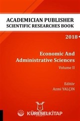 Economic And Administrative Sciences - Volume II (AYBAK 2018 Eylül)
