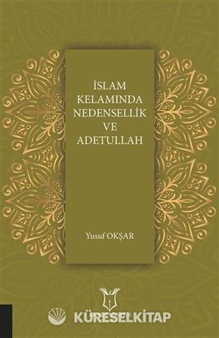 İslam Kelamında Nedensellik ve Adetullah