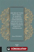 Eski Bir Mu'Tezili Ebu'l-Hasan El-Eş'Ari İle Mu'Tezilenin Liderlerinden Hocası ve Üvey Babası Ebu Ali El-Cübbai Arasında Nübüvvet Tartışmaları