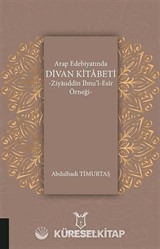 Arap Edebiyatında Divan Kitabeti - Ziyauddin İbnu'l-Esir Örneği