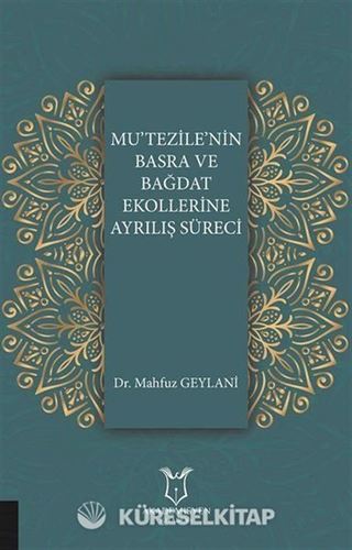 Mu'tezile'nin Basra ve Bağdat Ekollerine Ayrılış Süreci
