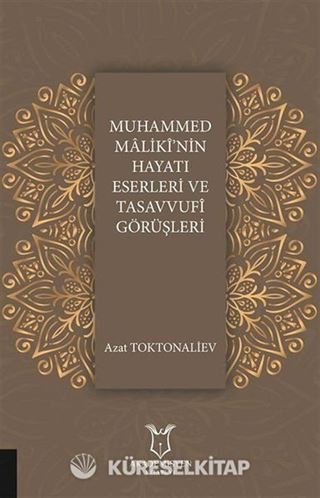 Muhammed Maliki'nin Hayatı Eserleri ve Tasavvufi Görüşleri