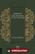 Osmanlı Aile Hukuku (18. Yüzyıl Adana Örneği)
