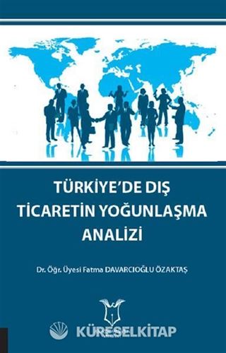 Türkiye'de Dış Ticaretin Yoğunlaşma Analizi