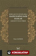Sorular ve Cevaplarla Hadis İlmine Dair Esaslar