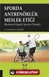 Sporda Antrenörlük Meslek Etiği