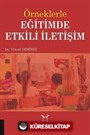 Örneklerle Eğitimde Etkili İletişim
