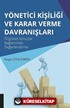 Yönetici Kişiliği ve Karar Verme Davranışları