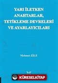 Yarı Iletken Anahtarlar Tetikleme Devreleri  ve Ayarlayıcıları