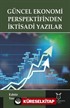 Güncel Ekonomi Perspektifinden İktisadi Yazılar