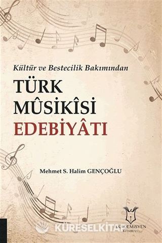 Kültür ve Bestecilik Bakımından Türk Musikisi Edebiyatı