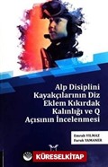 Alp Disiplini Kayakçılarının Diz Eklem Kıkırdak Kalınlığı ve Q Açısının İncelenmesi