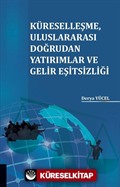 Küreselleşme Uluslararası Doğrudan Yatırımlar ve Gelir Eşitsizliği