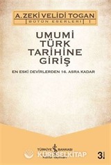 Umumi Türk Tarihine Giriş: Haşiyeler ve İzahlar