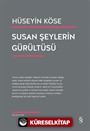 Susan Şeylerin Gürültüsü