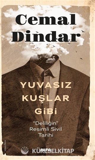 Yuvasız Kuşlar Gibi
