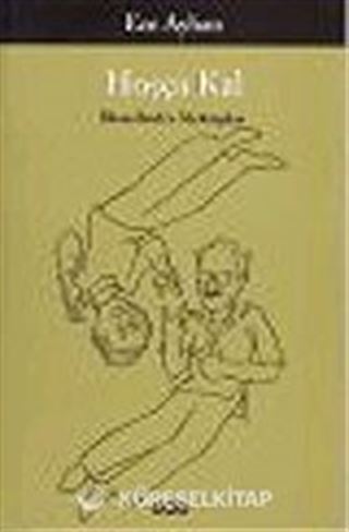 Hoşça Kal / İlhan Berk'e Mektuplar