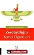 Zerdüştiliğin Temel Öğretileri