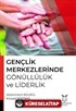 Gençlik Merkezlerinde Gönüllülük ve Liderlik