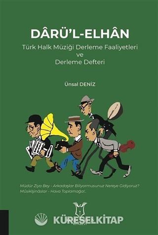 Darü'l-Elhan Türk Halk Müziği Derleme Faaliyetleri ve Derleme Defteri
