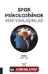 Spor Psikolojisinde Yeni Yaklaşımlar