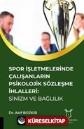Spor İşletmelerinde Çalışanların Psikolojik Sözleşme İhlalleri: Sinizm ve Bağlılık