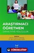 Araştırmacı Öğretmen: Daha İyiye Yolculuk