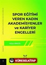 Spor Eğitimi Veren Kadın Akademisyenler ve Kariyer Engelleri