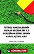 Futbol Hakemlerinin Dikkat Becerileri İle Reaksiyon Sürelerinin Karşılaştırılması