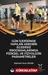 Gün İçerisinde Yapılan Aerobik Egzersiz Programlarında Fiziksel ve Fizyolojik Parametreler