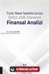Türk Reel Sektörünün (2002-2016 Dönemi) Finansal Analizi