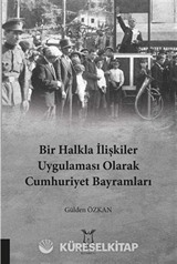 Bir Halkla İlişkiler Uygulaması Olarak Cumhuriyet Bayramları
