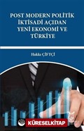 Post Modern Politik İktisadi Açıdan Yeni Ekonomi ve Türkiye