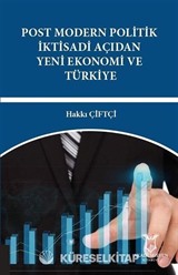 Post Modern Politik İktisadi Açıdan Yeni Ekonomi ve Türkiye