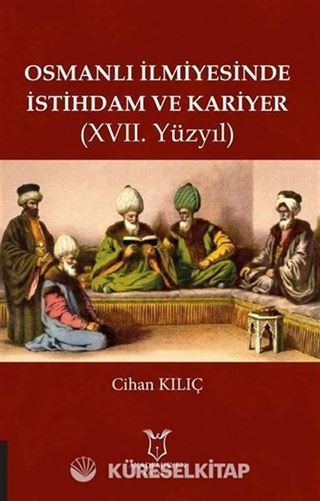 Osmanlı İlmiyesinde İstihdam ve Kariyer (17. Yüzyıl)