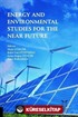 Energy and Environmental Studies for the Near Future