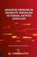 Akademik Personelin Rekreatif Tercihleri ve Fiziksel Aktivite Düzeyleri