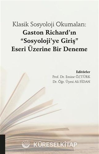 Klasik Sosyoloji Okumaları: Gaston Richard'ın 'Sosyoloji'ye Giriş' Eseri Üzerine Bir Deneme