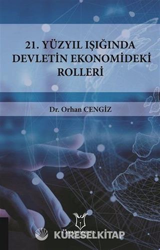 21.Yüzyıl Işığında Devletin Ekonomideki Rolleri