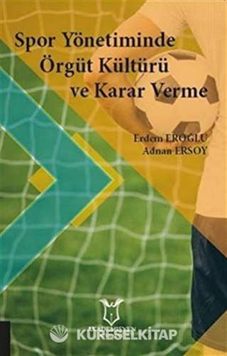 Spor Yönetiminde Örgüt Kültürü ve Karar Verme
