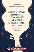 Mildan Niyazi Ayomak'ın Türk Müziği Armonisi ve Müzik Fiziği Notları