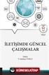 İletişimde Güncel Çalışmalar