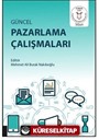 Güncel Pazarlama Çalışmaları