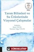 Tarım Bilimleri ve Su Ürünlerinde Vizyonel Çalışmalar (AYBAK Mart 2020)