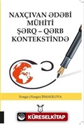 Naxçıvan Ədəbi Mühiti Şərq - Qərb Kontekstində