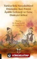 Türkiye'deki Sosyokültürel Dönüşüm: Kars Yöresi Aşıklık Geleneği ve Genç Dinleyici Kitlesi