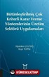 Bütünleştirilmiş Çok Kriterli Karar Verme Yöntemlerinin Üretim Sektörü Uygulamaları