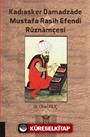 Kadıasker Damadzade Mustafa Rasih Efendi Ruznamçesi