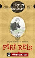 Büyük Haritacı ve Denizci: Pîrî Reis