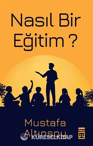 Nasıl Bir Eğitim
